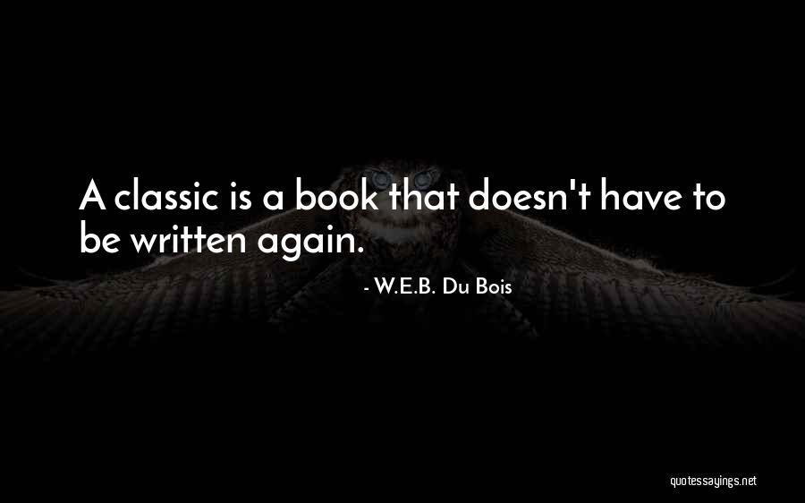 Carminho E Quotes By W.E.B. Du Bois Carminho E Quotes By W.E.B. Du Bois