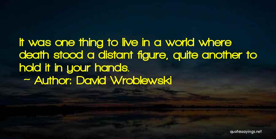 Carmon Funeral Homes Quotes By David Wroblewski