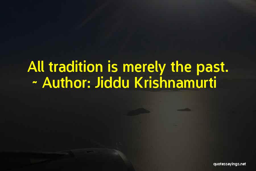 Carmon Funeral Homes Quotes By Jiddu Krishnamurti