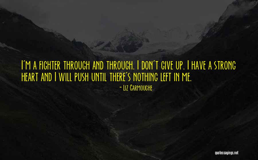 Carmouche Quotes By Liz Carmouche Carmouche Quotes By Liz Carmouche