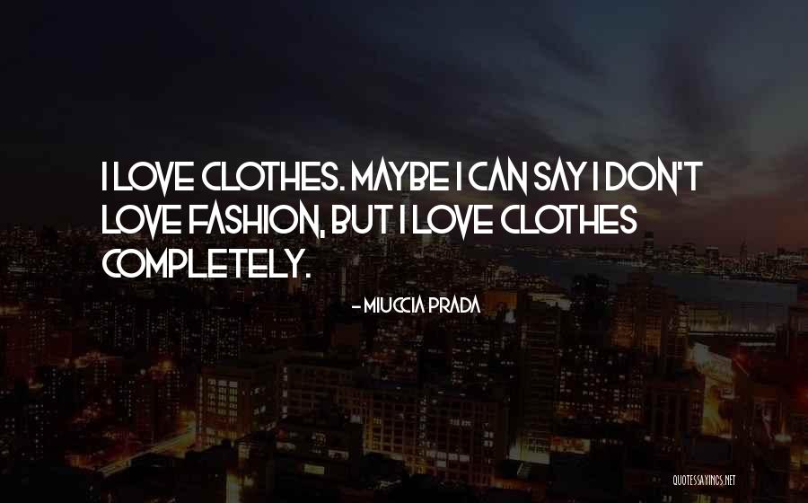 Carmun Quotes By Miuccia Prada Carmun Quotes By Miuccia Prada