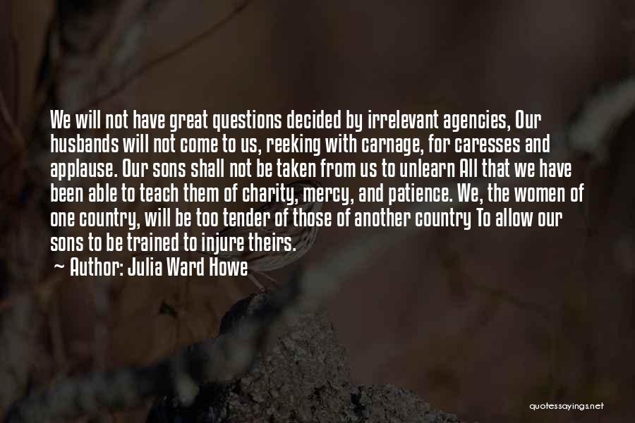 Carnage Quotes By Julia Ward Howe