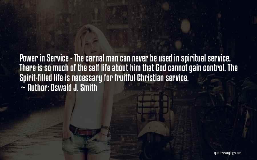 Carnal Christian Quotes By Oswald J. Smith