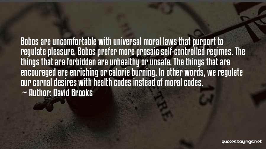 Carnal Desires Quotes By David Brooks