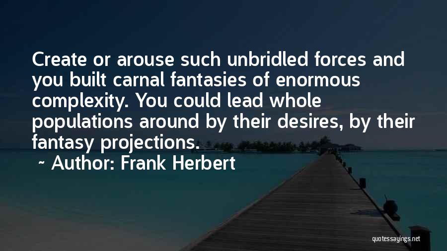 Carnal Desires Quotes By Frank Herbert