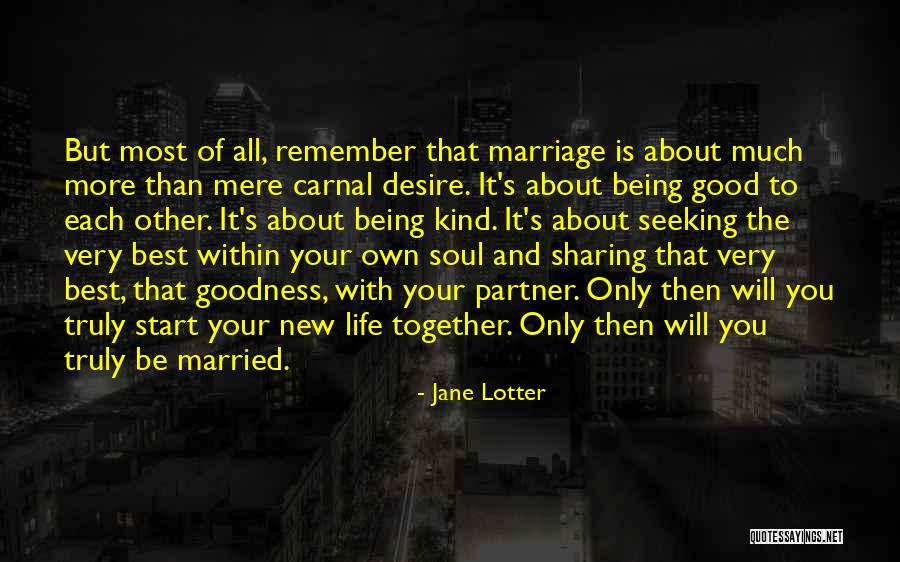 Carnal Life Quotes By Jane Lotter Carnal Life Quotes By Jane Lotter