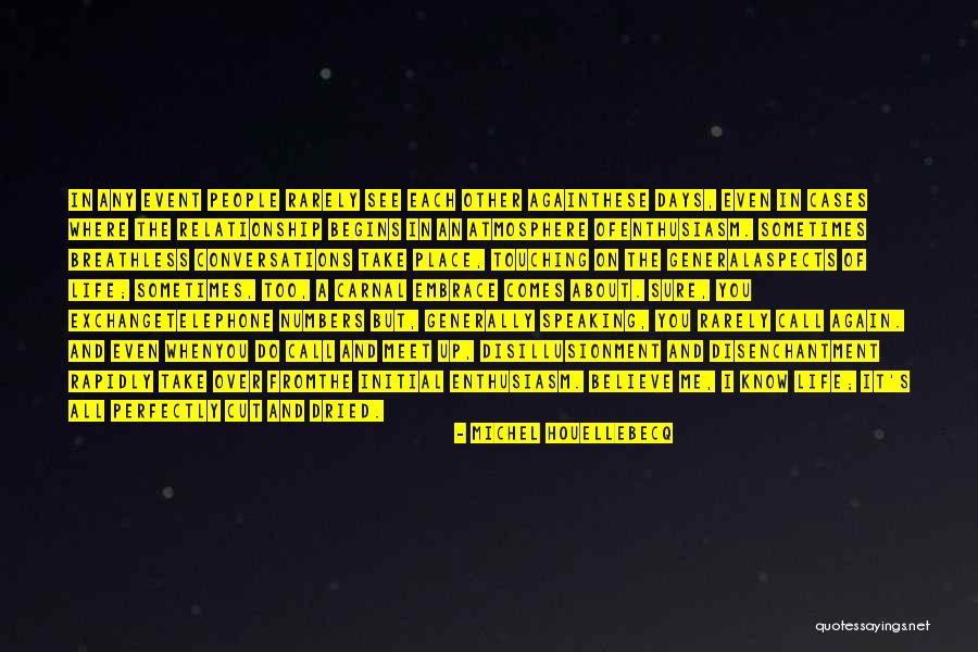 Carnal Life Quotes By Michel Houellebecq Carnal Life Quotes By Michel Houellebecq