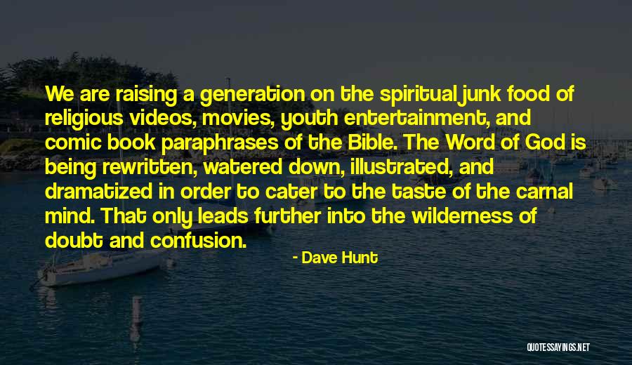 Carnal Mind Quotes By Dave Hunt Carnal Mind Quotes By Dave Hunt