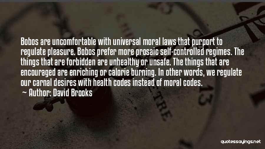 Carnal Pleasure Quotes By David Brooks