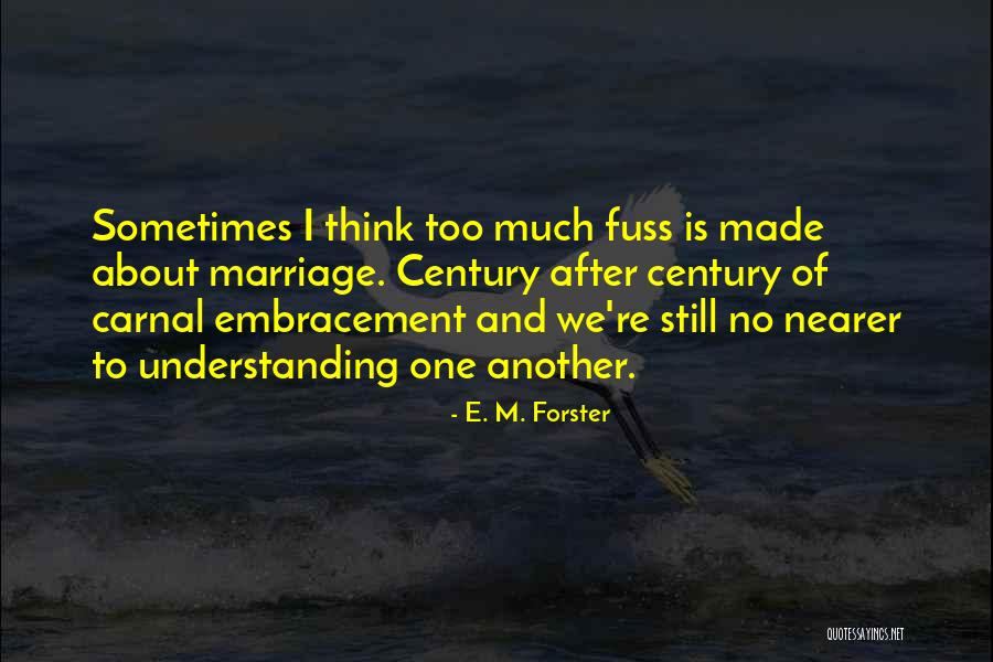 Carnal Quotes By E. M. Forster Carnal Quotes By E. M. Forster