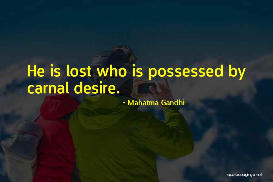 Carnal Quotes By Mahatma Gandhi Carnal Quotes By Mahatma Gandhi