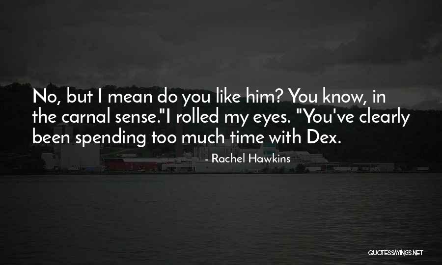 Carnal Quotes By Rachel Hawkins Carnal Quotes By Rachel Hawkins