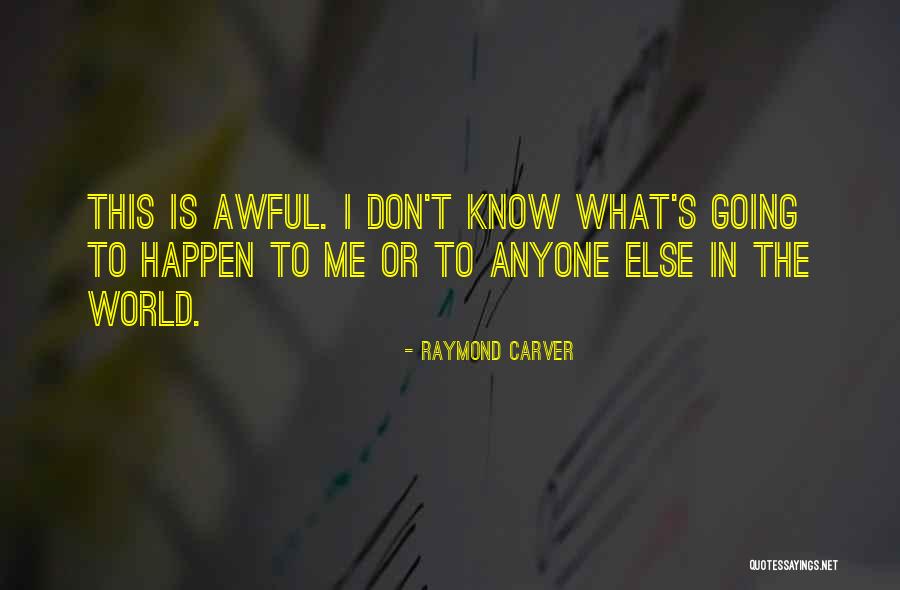 Carnatic Quotes By Raymond Carver