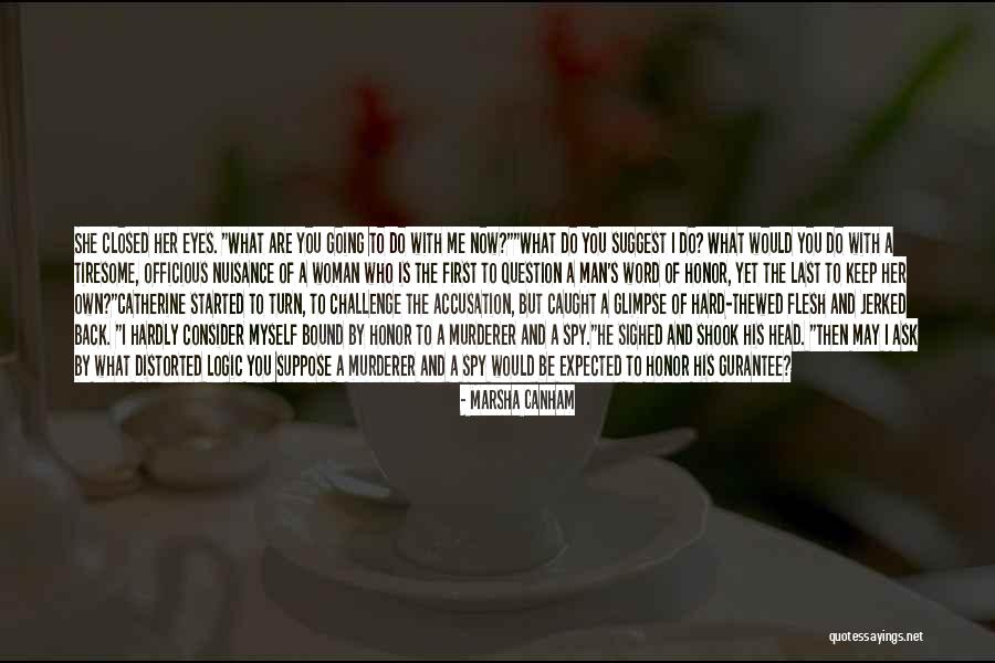 Carnduff Agencies Quotes By Marsha Canham Carnduff Agencies Quotes By Marsha Canham