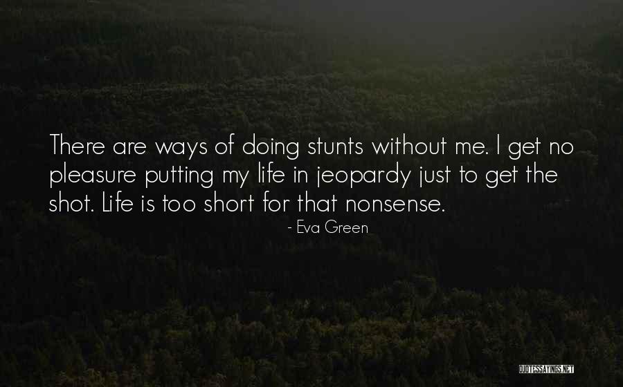 Carneal And Hunt Quotes By Eva Green Carneal And Hunt Quotes By Eva Green