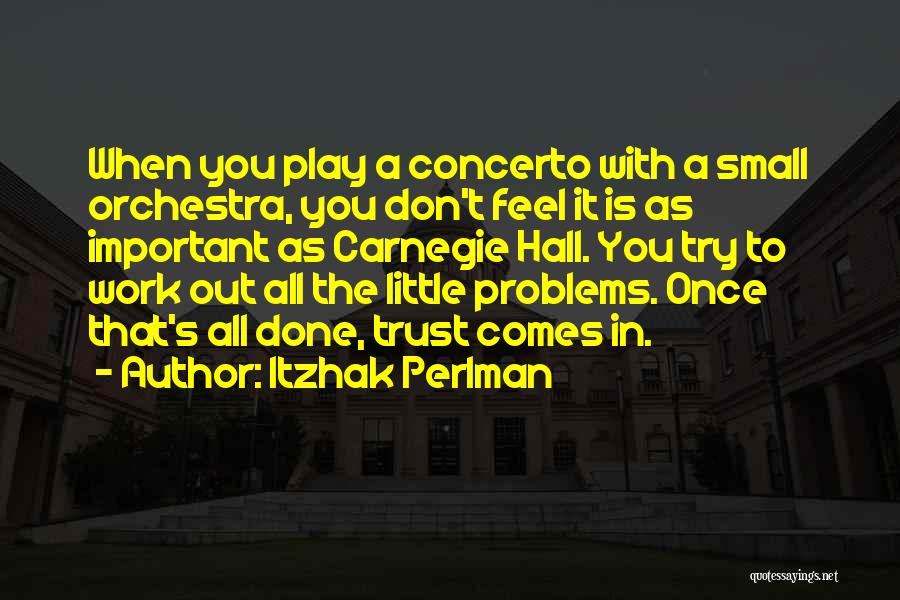 Carnegie Hall Quotes By Itzhak Perlman