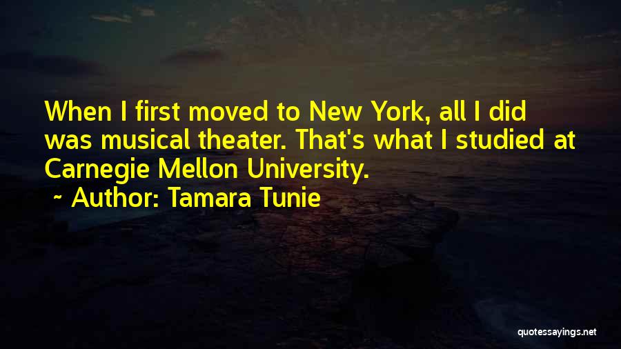 Carnegie Mellon University Quotes By Tamara Tunie