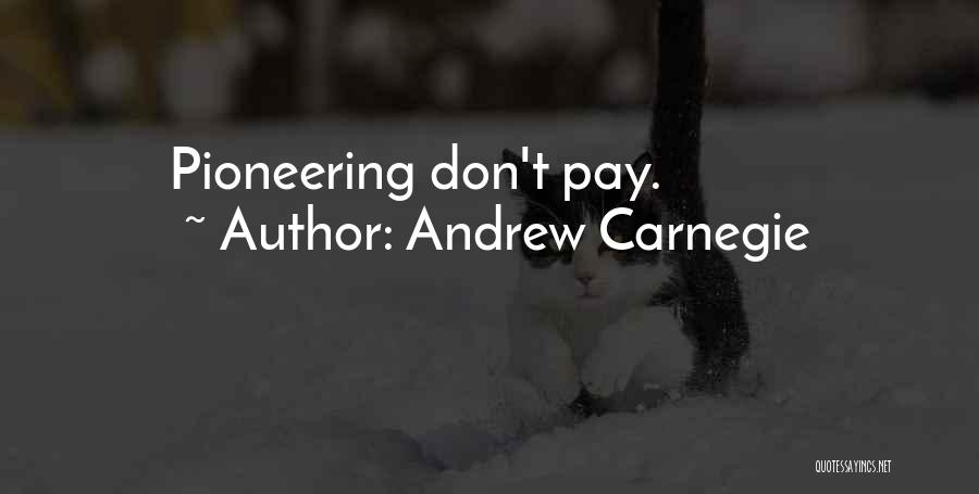 Carnegie Quotes By Andrew Carnegie