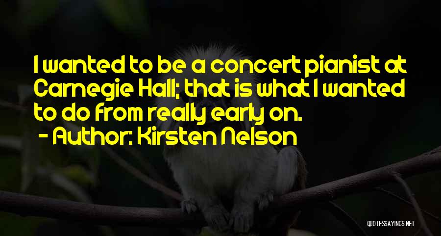 Carnegie Quotes By Kirsten Nelson