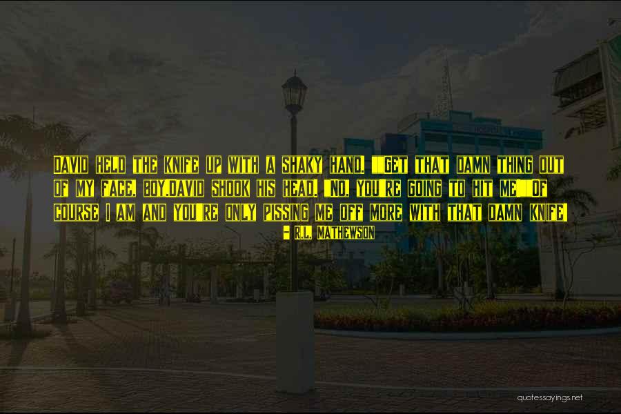 Carnet Prijava Quotes By R.L. Mathewson Carnet Prijava Quotes By R.L. Mathewson