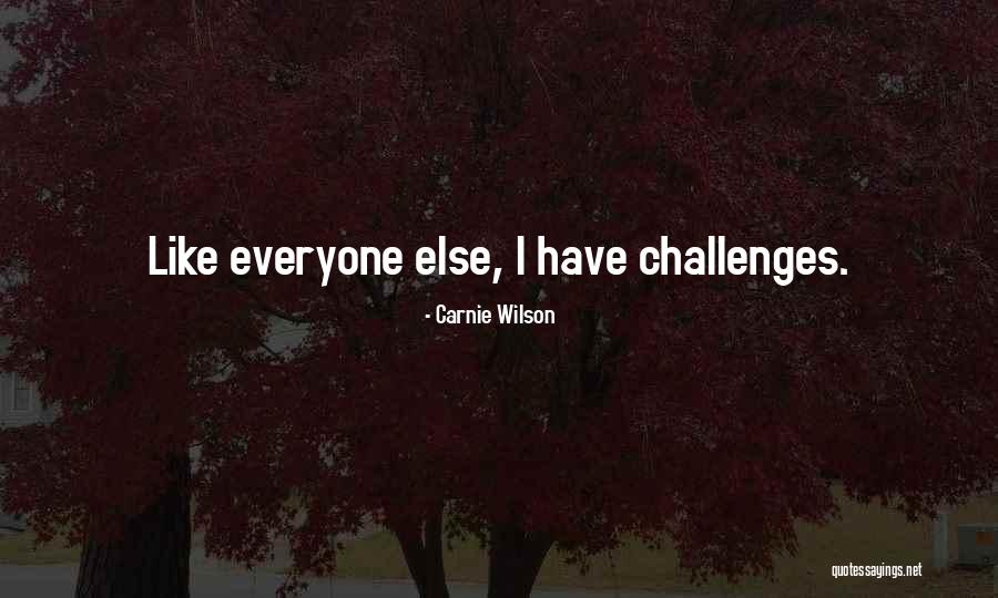 Carnie Quotes By Carnie Wilson Carnie Quotes By Carnie Wilson