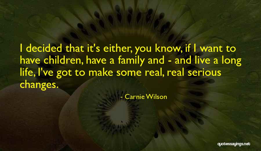 Carnie Quotes By Carnie Wilson Carnie Quotes By Carnie Wilson