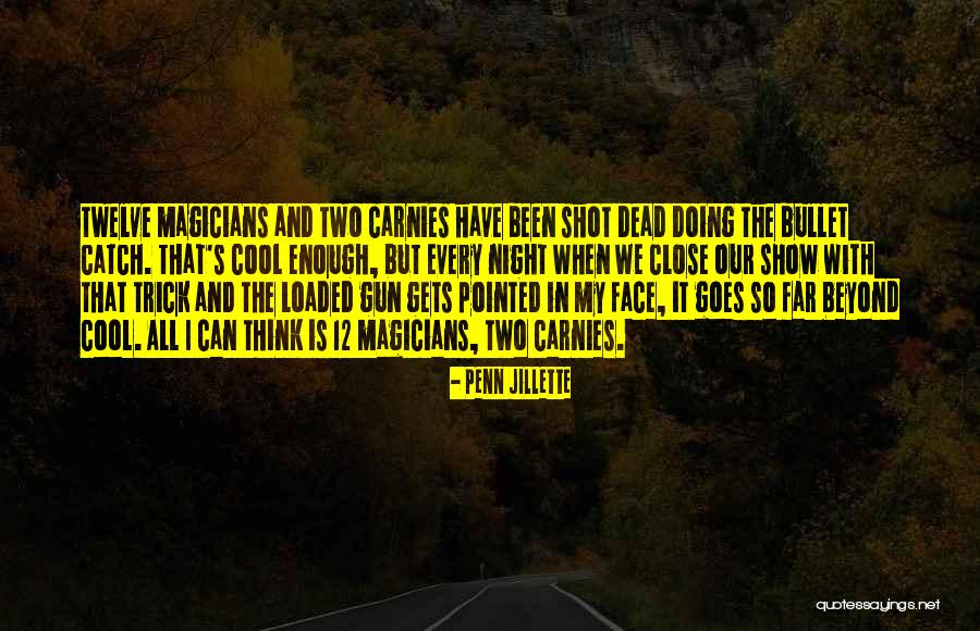 Carnies Quotes By Penn Jillette Carnies Quotes By Penn Jillette