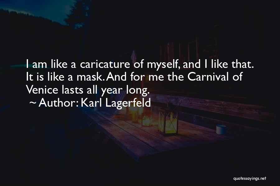 Carnival In Venice Quotes By Karl Lagerfeld