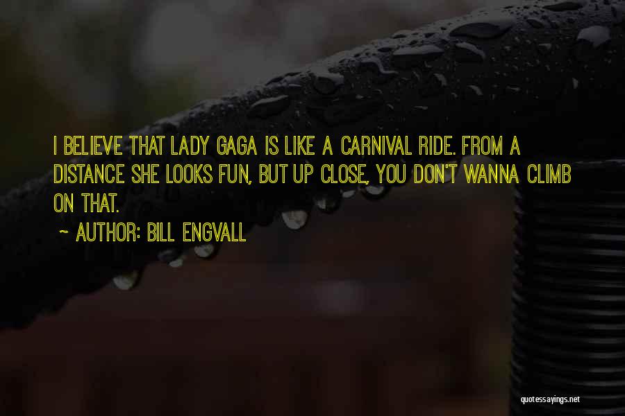 Carnival Quotes By Bill Engvall