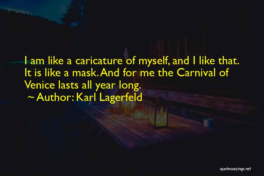 Carnival Quotes By Karl Lagerfeld