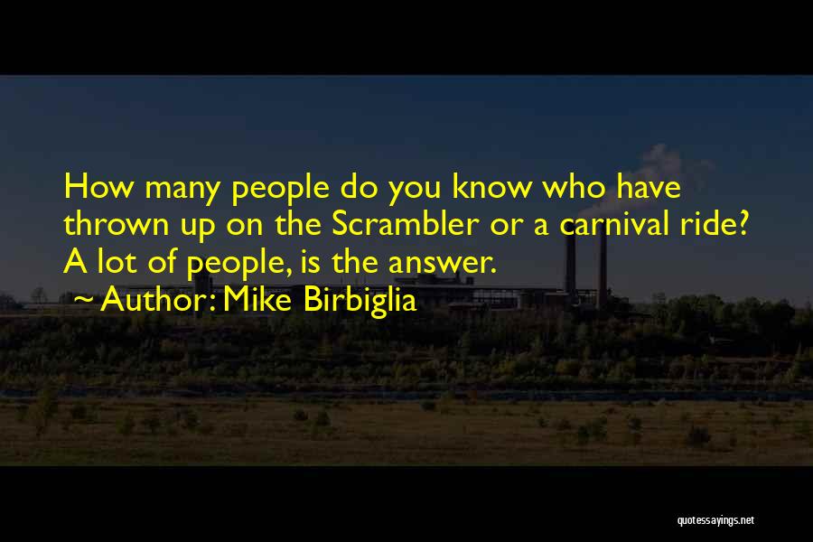 Carnival Quotes By Mike Birbiglia