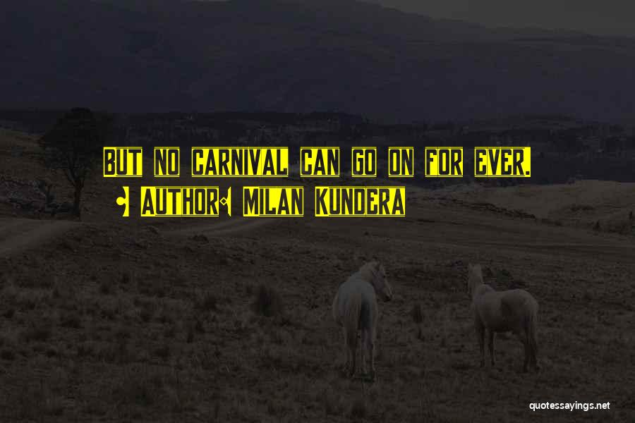 Carnival Quotes By Milan Kundera