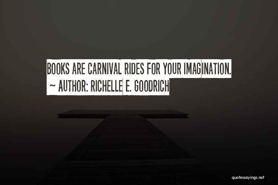 Carnival Quotes By Richelle E. Goodrich