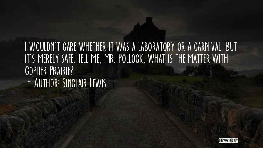 Carnival Quotes By Sinclair Lewis