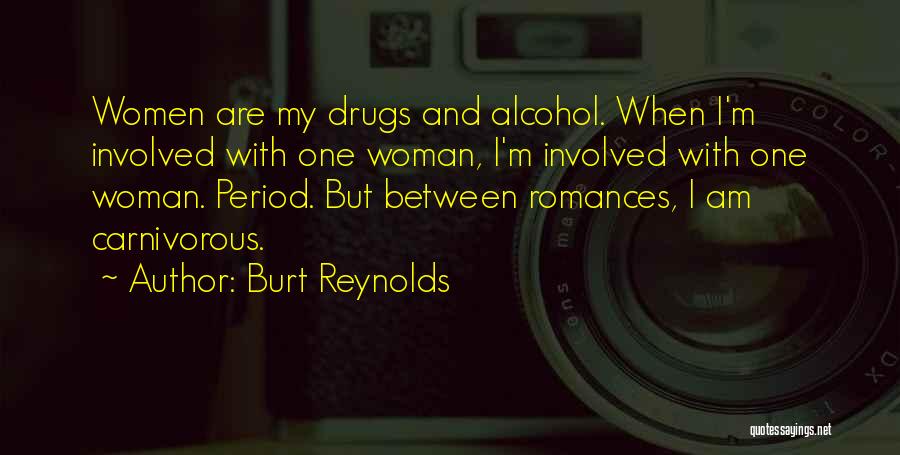 Carnivorous Quotes By Burt Reynolds