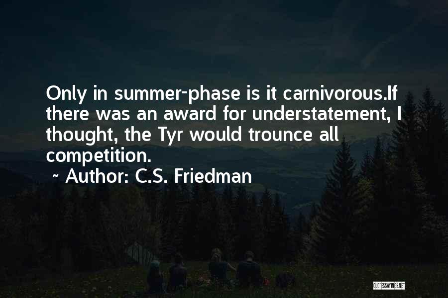 Carnivorous Quotes By C.S. Friedman