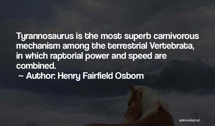 Carnivorous Quotes By Henry Fairfield Osborn