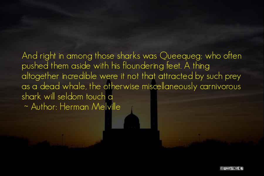 Carnivorous Quotes By Herman Melville