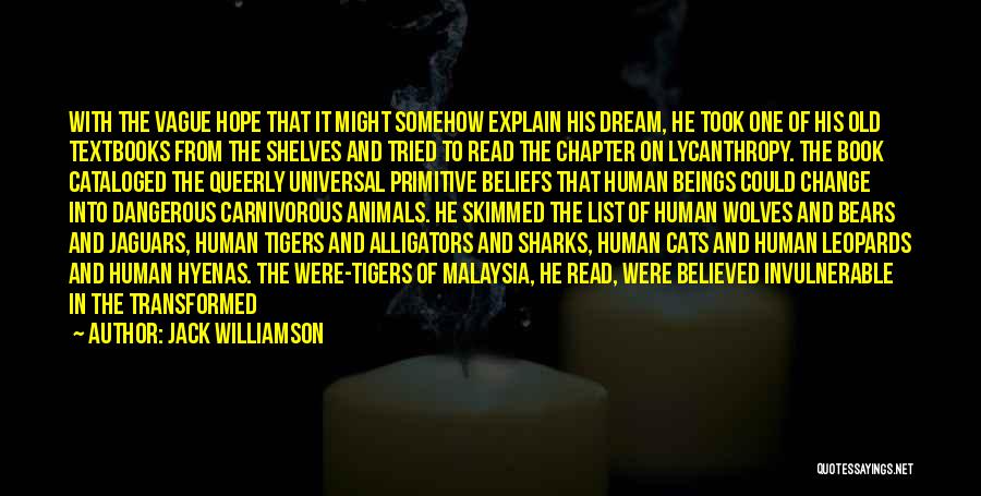 Carnivorous Quotes By Jack Williamson