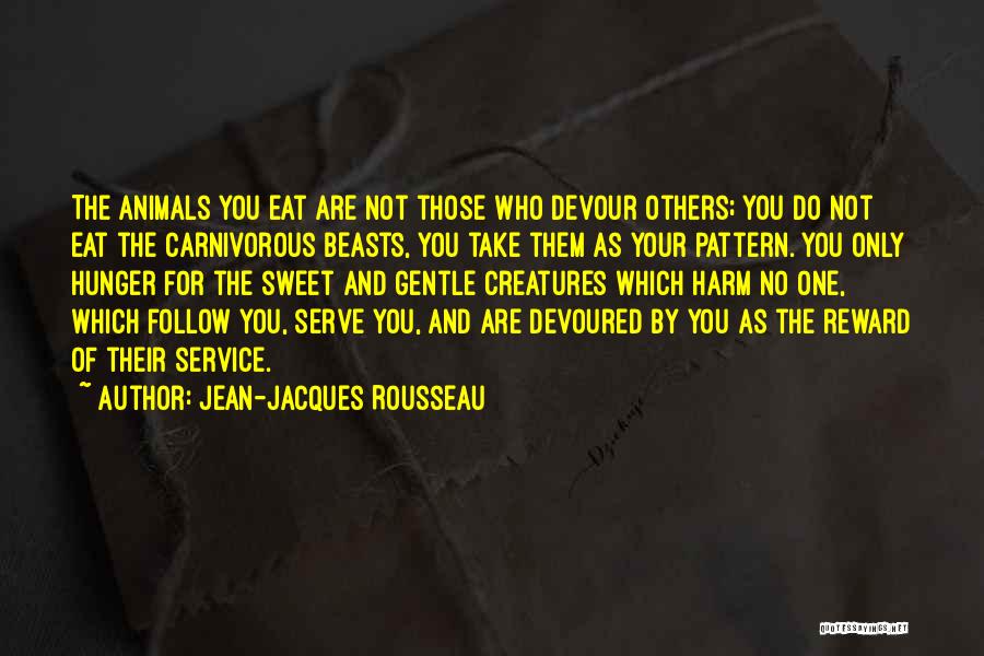 Carnivorous Quotes By Jean-Jacques Rousseau