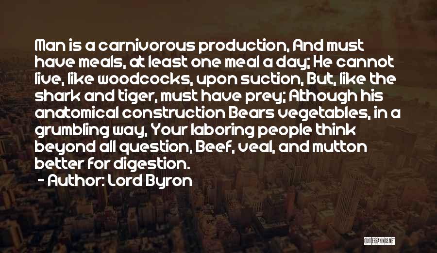Carnivorous Quotes By Lord Byron