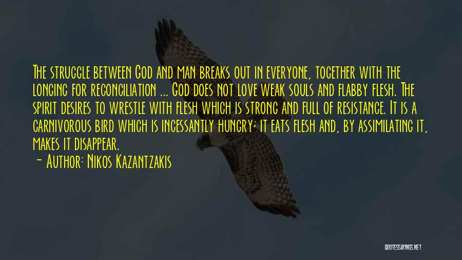 Carnivorous Quotes By Nikos Kazantzakis
