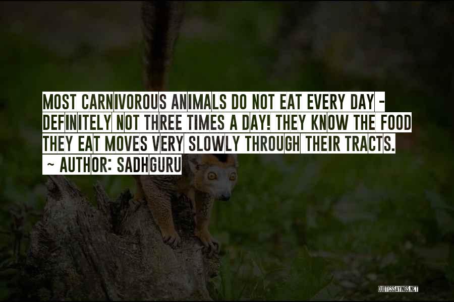 Carnivorous Quotes By Sadhguru