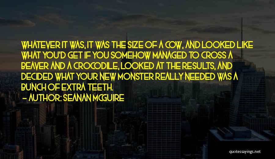 Carnivorous Quotes By Seanan McGuire