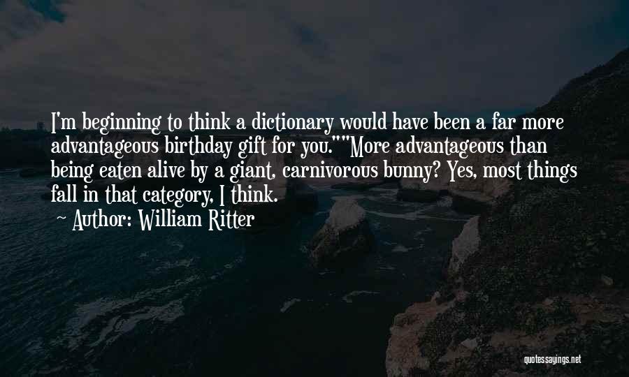 Carnivorous Quotes By William Ritter
