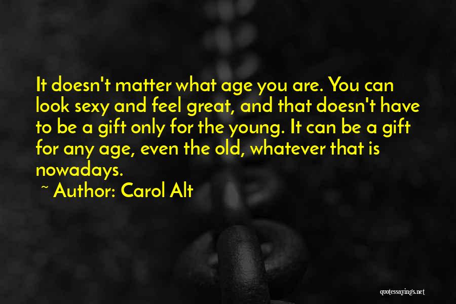 Carol Alt Quotes 1832733