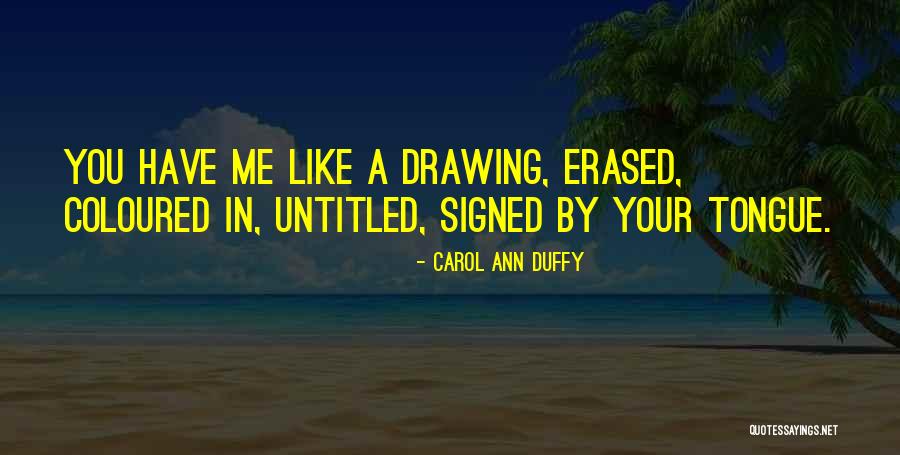 Carol Ann Duffy Quotes 770352