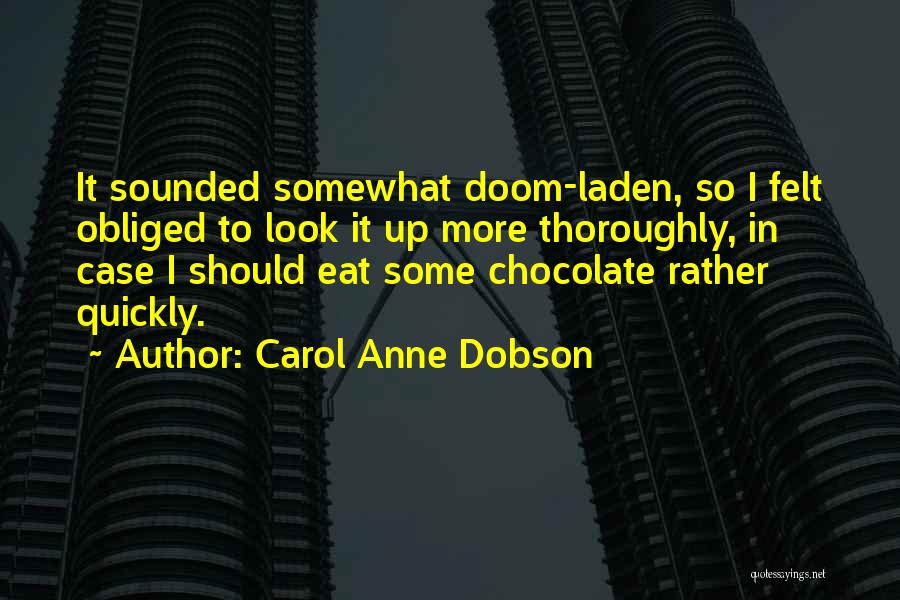 Carol Anne Dobson Quotes 2037551