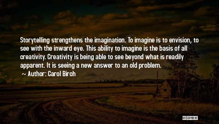 Carol Birch Quotes 498702