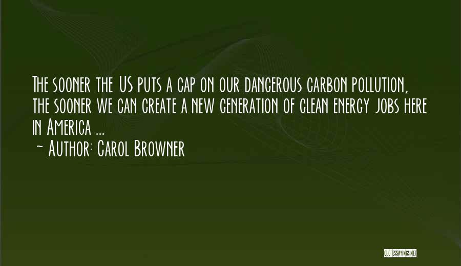 Carol Browner Quotes 1156807